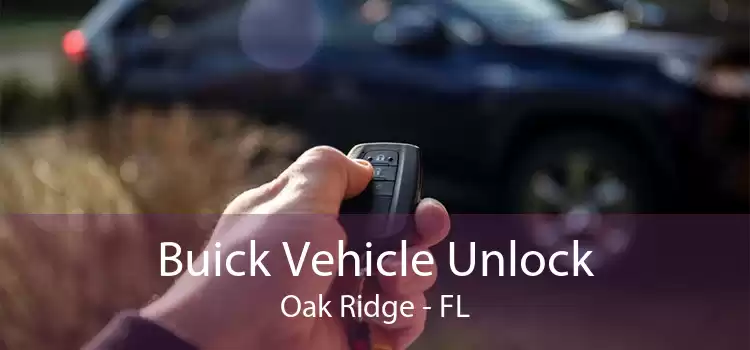 Buick Vehicle Unlock Oak Ridge - FL