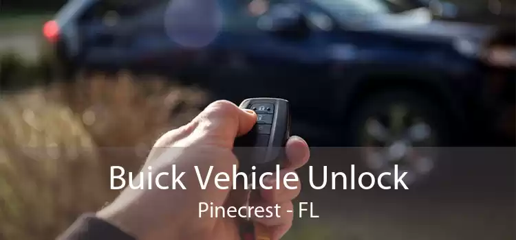 Buick Vehicle Unlock Pinecrest - FL