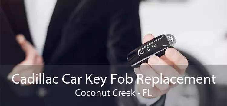 Cadillac Car Key Fob Replacement Coconut Creek - FL