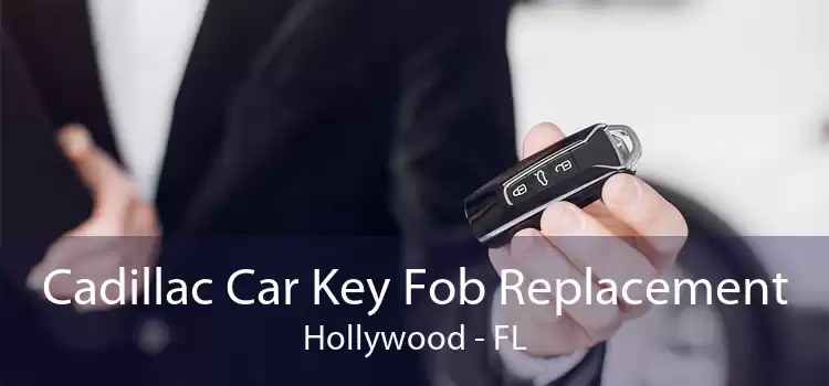 Cadillac Car Key Fob Replacement Hollywood - FL