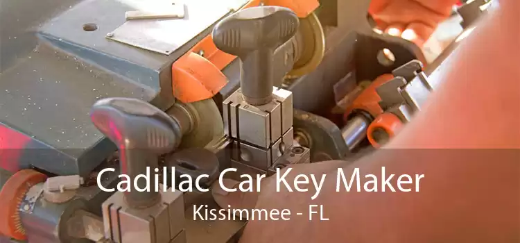 Cadillac Car Key Maker Kissimmee - FL