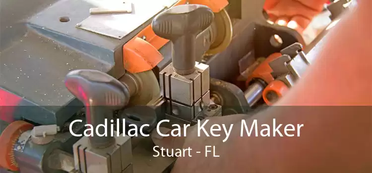 Cadillac Car Key Maker Stuart - FL