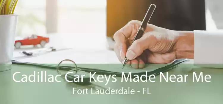 Cadillac Car Keys Made Near Me Fort Lauderdale - FL