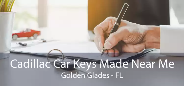 Cadillac Car Keys Made Near Me Golden Glades - FL