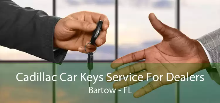 Cadillac Car Keys Service For Dealers Bartow - FL