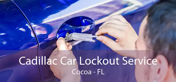 Cadillac Car Lockout Service Cocoa - FL
