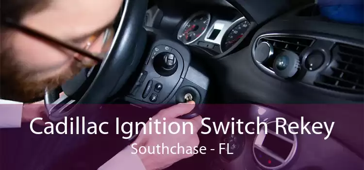 Cadillac Ignition Switch Rekey Southchase - FL