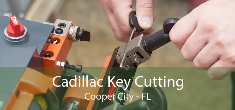 Cadillac Key Cutting Cooper City - FL