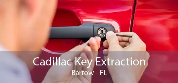 Cadillac Key Extraction Bartow - FL