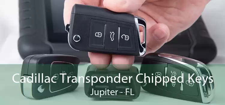 Cadillac Transponder Chipped Keys Jupiter - FL