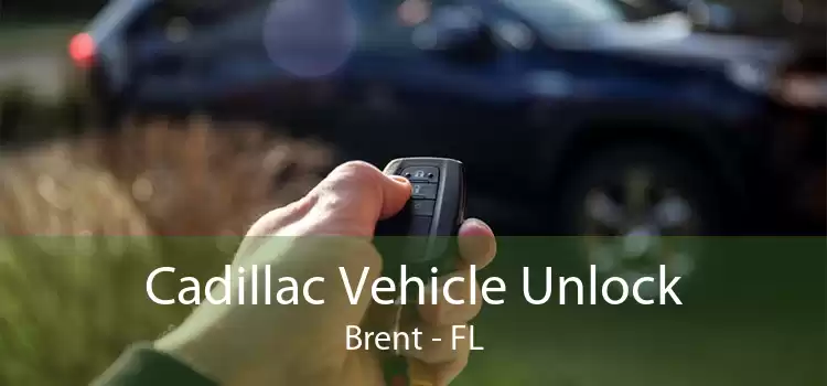 Cadillac Vehicle Unlock Brent - FL