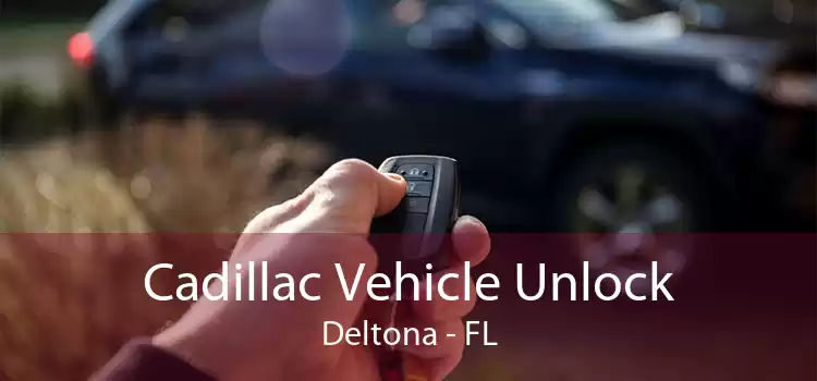 Cadillac Vehicle Unlock Deltona - FL