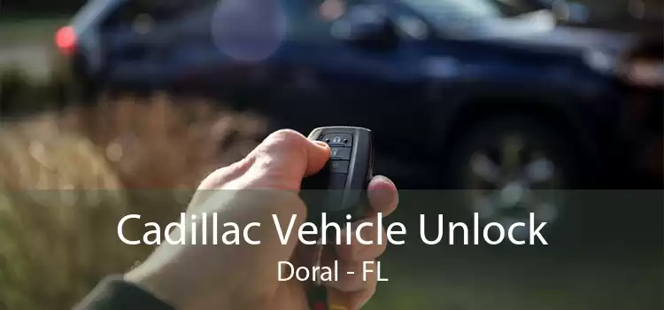 Cadillac Vehicle Unlock Doral - FL