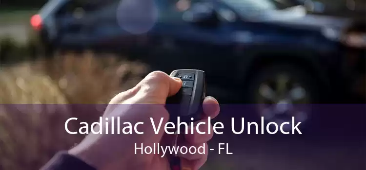 Cadillac Vehicle Unlock Hollywood - FL