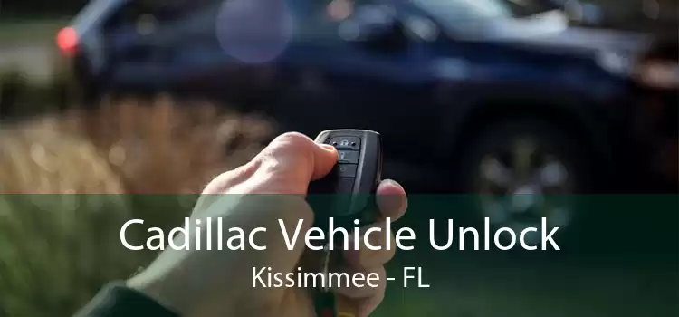 Cadillac Vehicle Unlock Kissimmee - FL