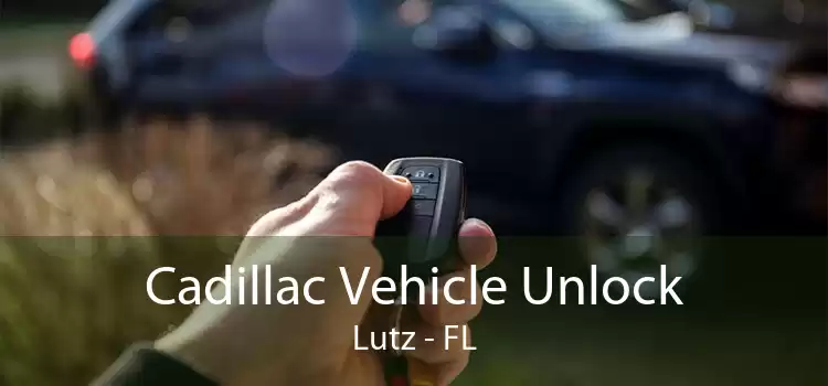 Cadillac Vehicle Unlock Lutz - FL