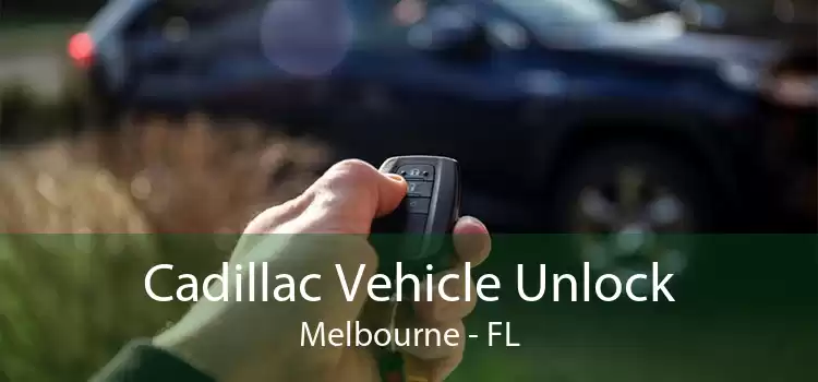 Cadillac Vehicle Unlock Melbourne - FL