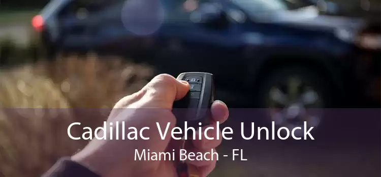 Cadillac Vehicle Unlock Miami Beach - FL