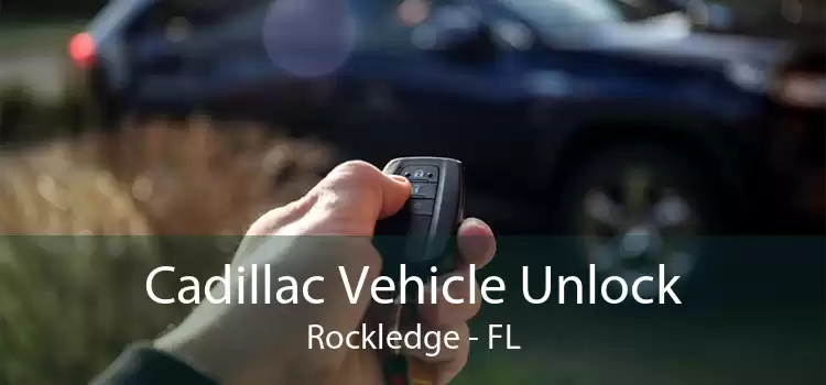 Cadillac Vehicle Unlock Rockledge - FL