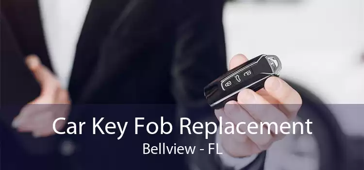 Car Key Fob Replacement Bellview - FL