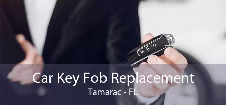 Car Key Fob Replacement Tamarac - FL