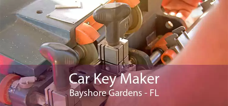 Car Key Maker Bayshore Gardens - FL