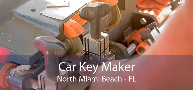 Car Key Maker North Miami Beach - FL