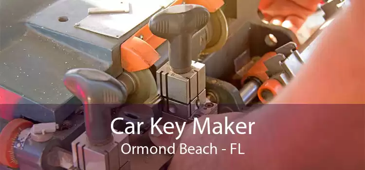 Car Key Maker Ormond Beach - FL