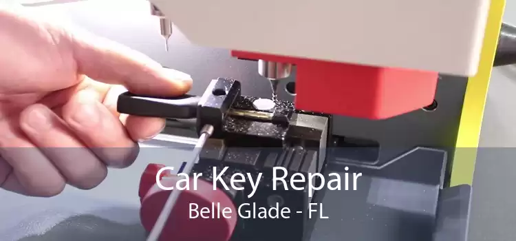 Car Key Repair Belle Glade - FL