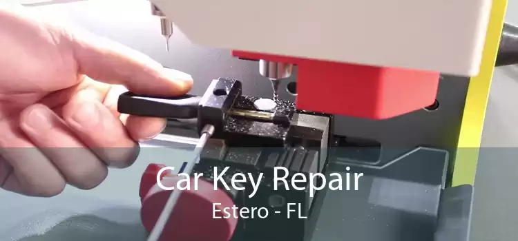Car Key Repair Estero - FL