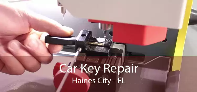 Car Key Repair Haines City - FL