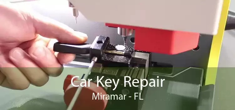 Car Key Repair Miramar - FL