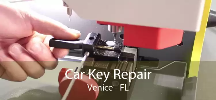 Car Key Repair Venice - FL