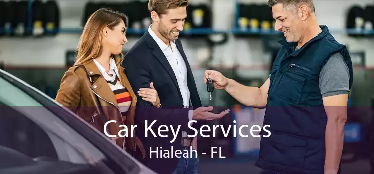 Car Key Services Hialeah - FL
