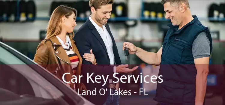 Car Key Services Land O' Lakes - FL
