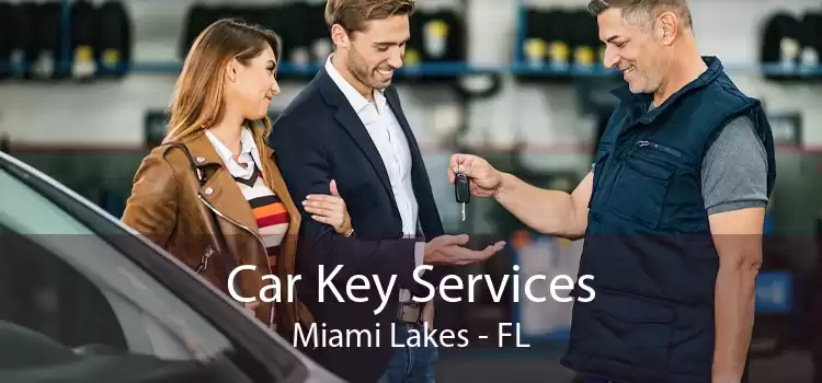Car Key Services Miami Lakes - FL