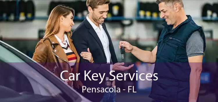 Car Key Services Pensacola - FL