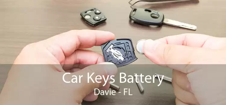 Car Keys Battery Davie - FL