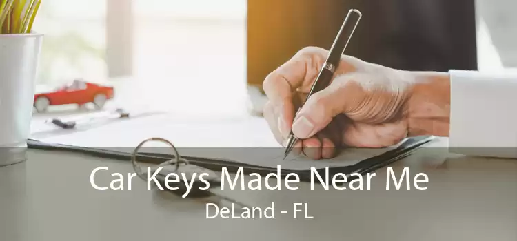 Car Keys Made Near Me DeLand - FL