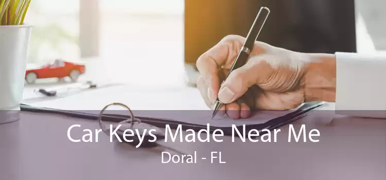 Car Keys Made Near Me Doral - FL