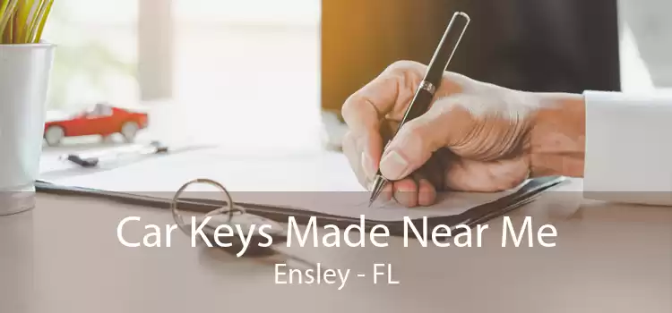 Car Keys Made Near Me Ensley - FL