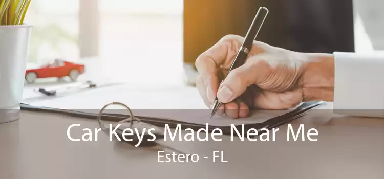 Car Keys Made Near Me Estero - FL