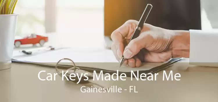 Car Keys Made Near Me Gainesville - FL