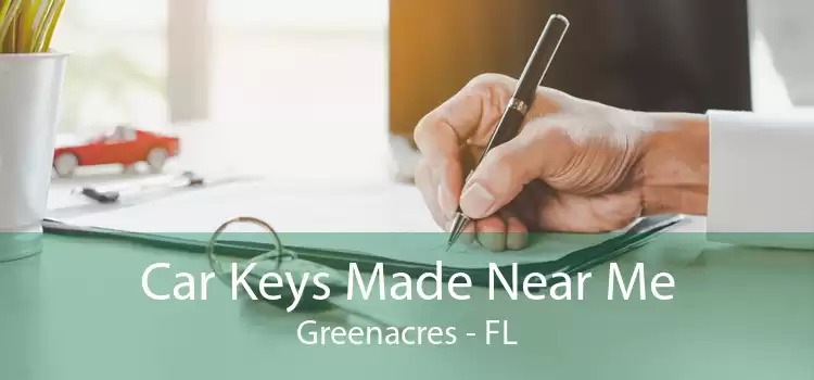 Car Keys Made Near Me Greenacres - FL
