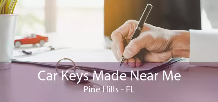 Car Keys Made Near Me Pine Hills - FL