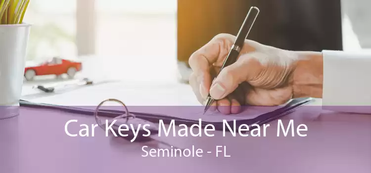 Car Keys Made Near Me Seminole - FL