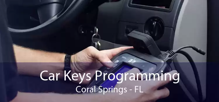 Car Keys Programming Coral Springs - FL