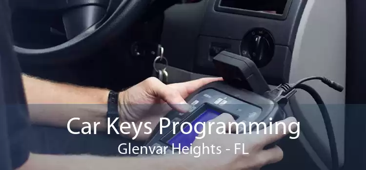 Car Keys Programming Glenvar Heights - FL