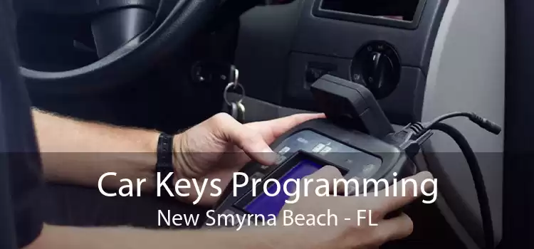 Car Keys Programming New Smyrna Beach - FL