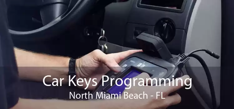 Car Keys Programming North Miami Beach - FL